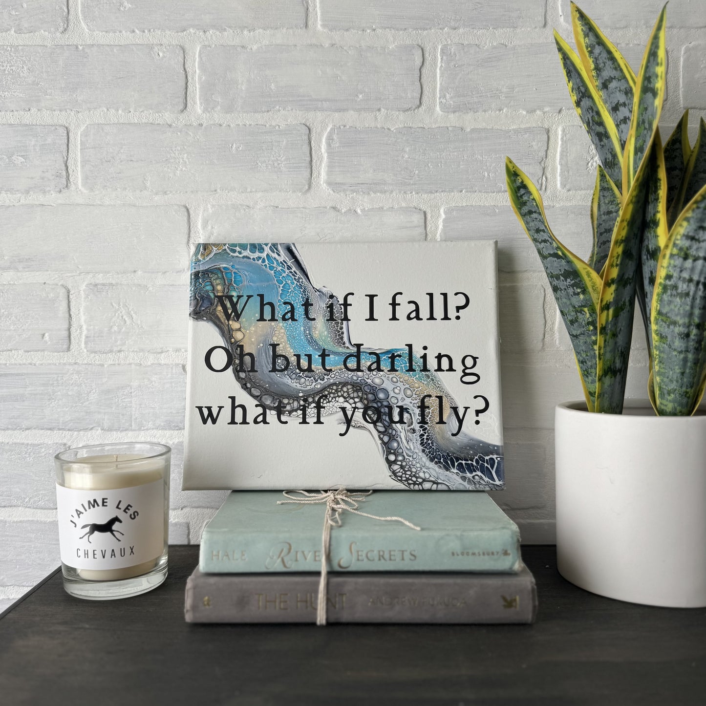 No. 13 What if I fall? Oh but darling what if you fly? 8 x 10 Artwork